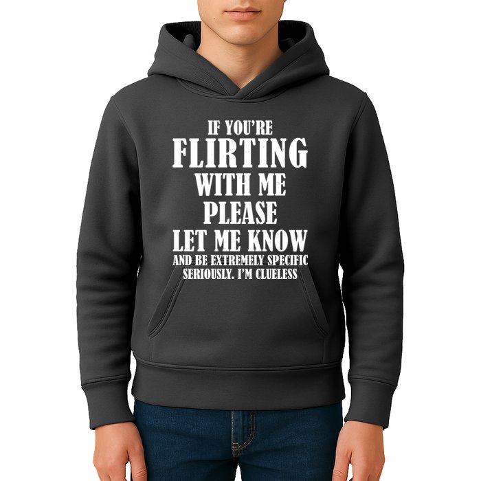 If Youre Flirting With Me Please Let Me Know Kids Hoodie
