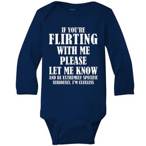 If Youre Flirting With Me Please Let Me Know Baby Long Sleeve Bodysuit