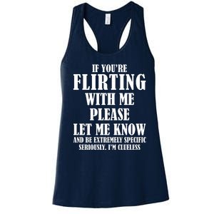 If Youre Flirting With Me Please Let Me Know Women's Racerback Tank