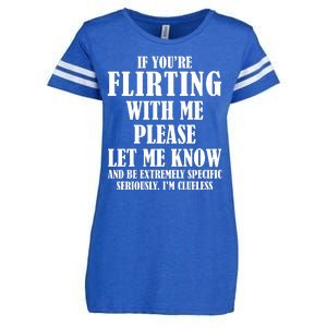 If Youre Flirting With Me Please Let Me Know Enza Ladies Jersey Football T-Shirt