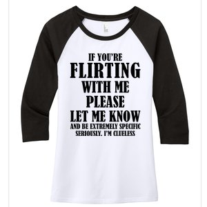 If Youre Flirting With Me Please Let Me Know Women's Tri-Blend 3/4-Sleeve Raglan Shirt