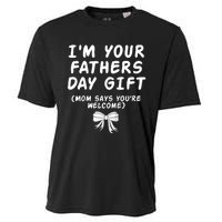 IM Your FatherS Day Gift Mom Says YouRe Welcome Cooling Performance Crew T-Shirt