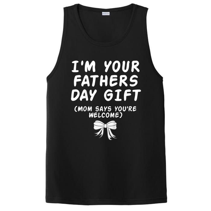 IM Your FatherS Day Gift Mom Says YouRe Welcome PosiCharge Competitor Tank