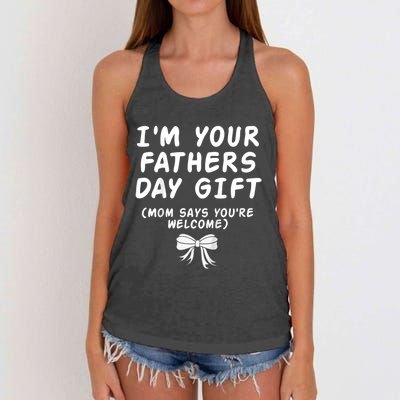 IM Your FatherS Day Gift Mom Says YouRe Welcome Women's Knotted Racerback Tank