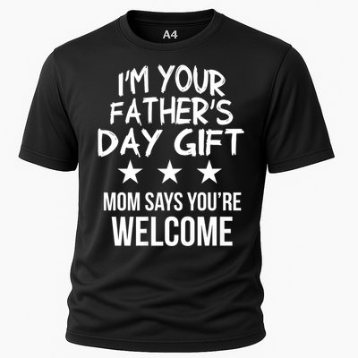 IM Your FatherS Day Gift Mom Says YouRe Welcome Cooling Performance Crew T-Shirt