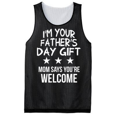 IM Your FatherS Day Gift Mom Says YouRe Welcome Mesh Reversible Basketball Jersey Tank