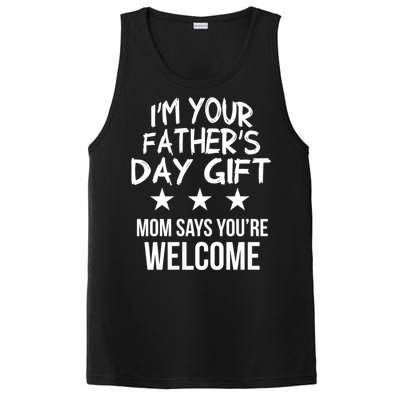 IM Your FatherS Day Gift Mom Says YouRe Welcome PosiCharge Competitor Tank