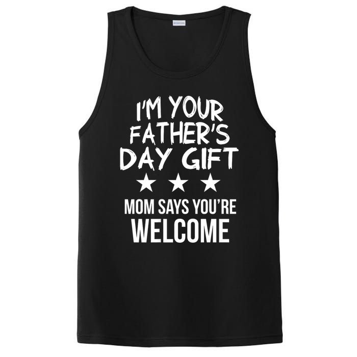 IM Your FatherS Day Gift Mom Says YouRe Welcome PosiCharge Competitor Tank