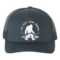 Im Yeti For Snow Funny Mountain Snowman Skiing Yupoong Adult 5-Panel Trucker Hat