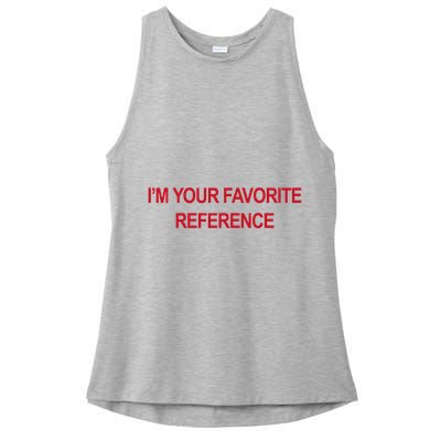 IM Your Favorite Reference Statement Slogan Ladies PosiCharge Tri-Blend Wicking Tank