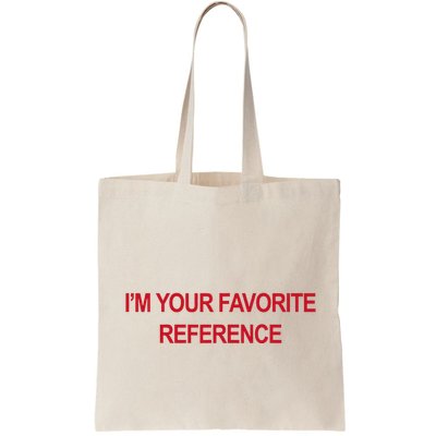 IM Your Favorite Reference Statement Slogan Bag
