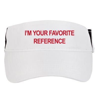 IM Your Favorite Reference Statement Slogan Adult Drive Performance Visor