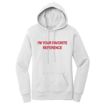 IM Your Favorite Reference Statement Slogan Women's Pullover Hoodie