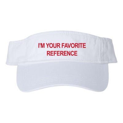 IM Your Favorite Reference Statement Slogan Visor