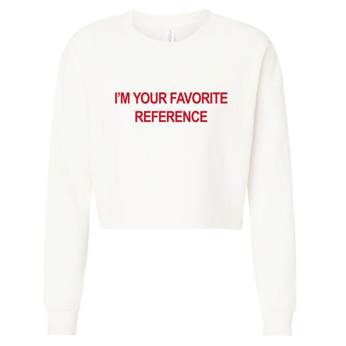 IM Your Favorite Reference Statement Slogan Cropped Pullover Crew