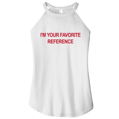 IM Your Favorite Reference Statement Slogan Women's Perfect Tri Rocker Tank