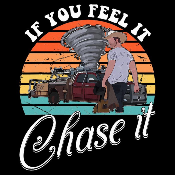 If You Feel It Chase It Vintage Design Cooling Performance Crew T-Shirt