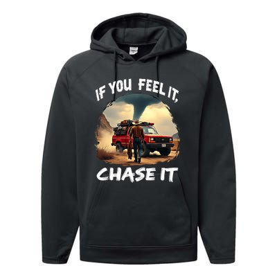 If You Feel It Chase It Performance Fleece Hoodie