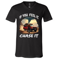 If You Feel It Chase It V-Neck T-Shirt