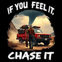 If You Feel It Chase It Drawstring Bag