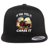 If You Feel It Chase It Flat Bill Trucker Hat