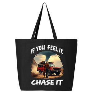 If You Feel It Chase It 25L Jumbo Tote