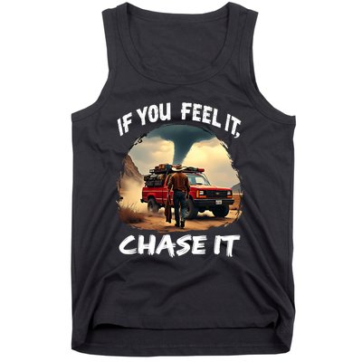 If You Feel It Chase It Tank Top