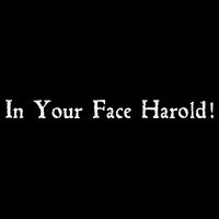 In Your Face Harold! Cooling Performance Crew T-Shirt