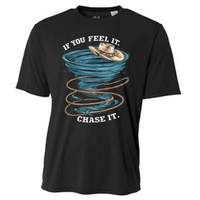 If You Feel It Chase It Cooling Performance Crew T-Shirt