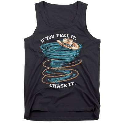 If You Feel It Chase It Tank Top