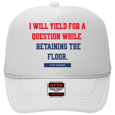 I Yield For A Question While Retaining The Floor  Trucker Hat