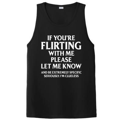 If Youre Flirting With Me Please Let Know And Be Extremely PosiCharge Competitor Tank