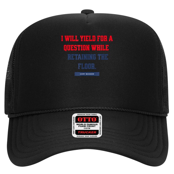 I Yield For A Question While Retaining The Floor Trucker Hat