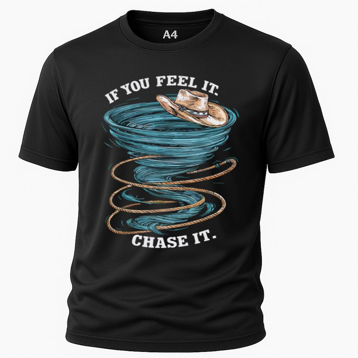 If You Feel It Chase It Cooling Performance Crew T-Shirt