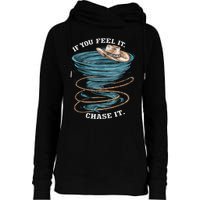 If You Feel It Chase It Womens Funnel Neck Pullover Hood