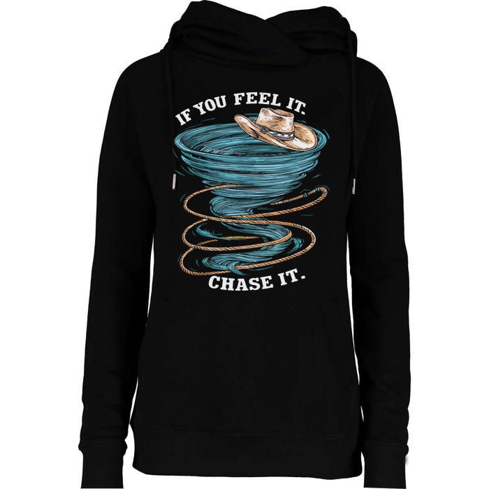 If You Feel It Chase It Womens Funnel Neck Pullover Hood