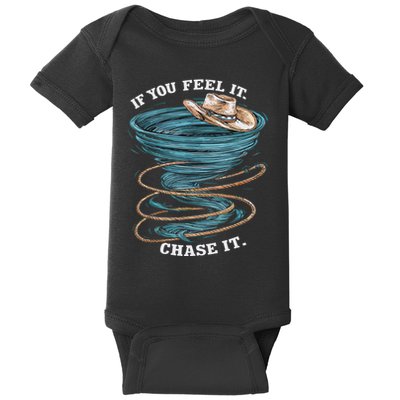 If You Feel It Chase It Baby Bodysuit