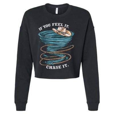 If You Feel It Chase It Cropped Pullover Crew