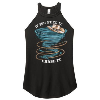 If You Feel It Chase It Women's Perfect Tri Rocker Tank