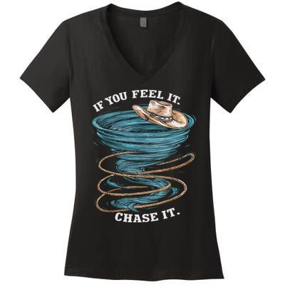 If You Feel It Chase It Women's V-Neck T-Shirt