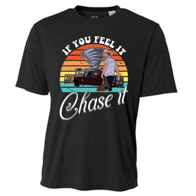 If You Feel It Chase It Vintage Design Cooling Performance Crew T-Shirt