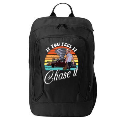 If You Feel It Chase It Vintage Design City Backpack