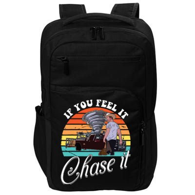 If You Feel It Chase It Vintage Design Impact Tech Backpack