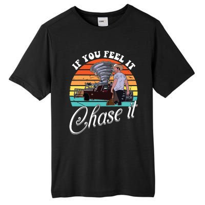 If You Feel It Chase It Vintage Design Tall Fusion ChromaSoft Performance T-Shirt