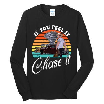 If You Feel It Chase It Vintage Design Tall Long Sleeve T-Shirt