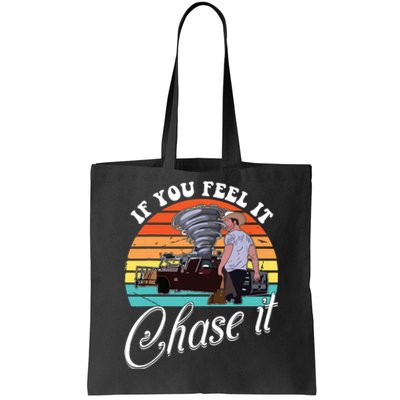 If You Feel It Chase It Vintage Design Tote Bag