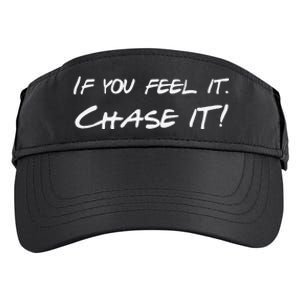 If You Feel It Chase It Adult Drive Performance Visor