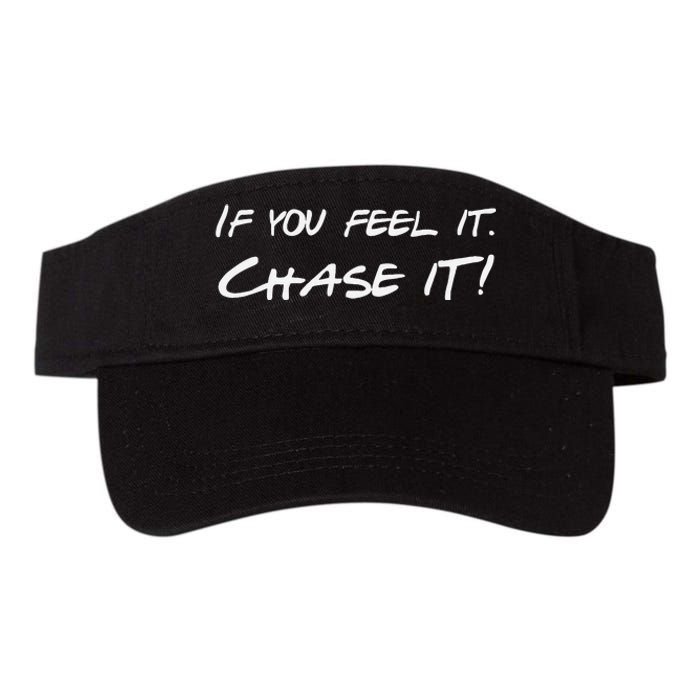 If You Feel It Chase It Valucap Bio-Washed Visor