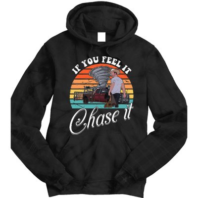 If You Feel It Chase It Vintage Tie Dye Hoodie