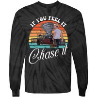 If You Feel It Chase It Vintage Tie-Dye Long Sleeve Shirt